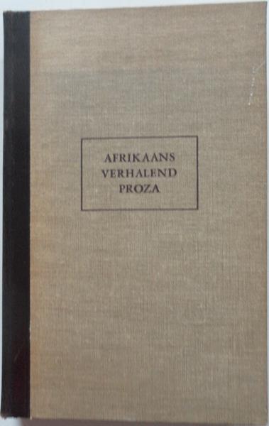 Bax-Botha M.A. Bax D., redactie Donkersloot e.a. - Afrikaans verhalend proza Bibliotheek der Nederlandse Letteren