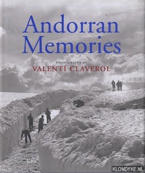 Claverol, Valenti (photographs) - Andorran Memories