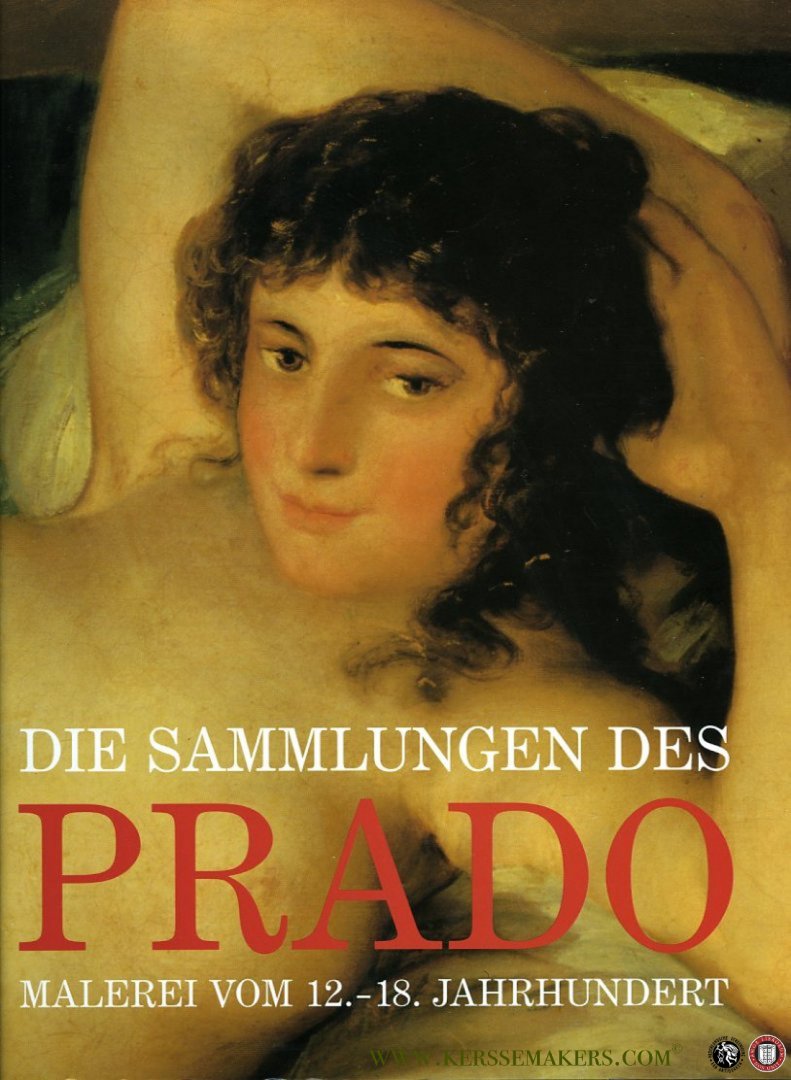 BUENDIA, José / u. a. - Die Sammlungen des Prado - Malerei vom 12.-18. Jahrhundert