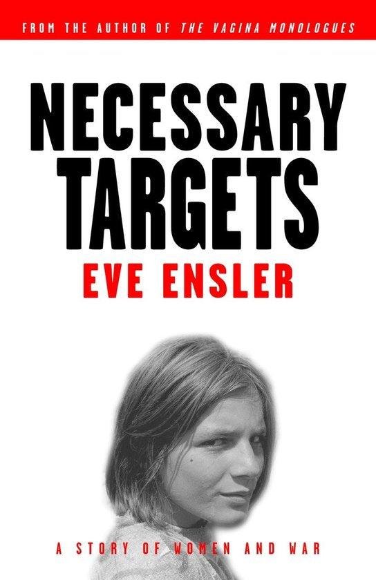 Eve Ensler - Necessary Targets
