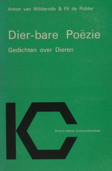 Wilderode, Anton van & Fil de Ridder (samenstelling). - Dier-bare Poëzie. Gedichten over dieren.