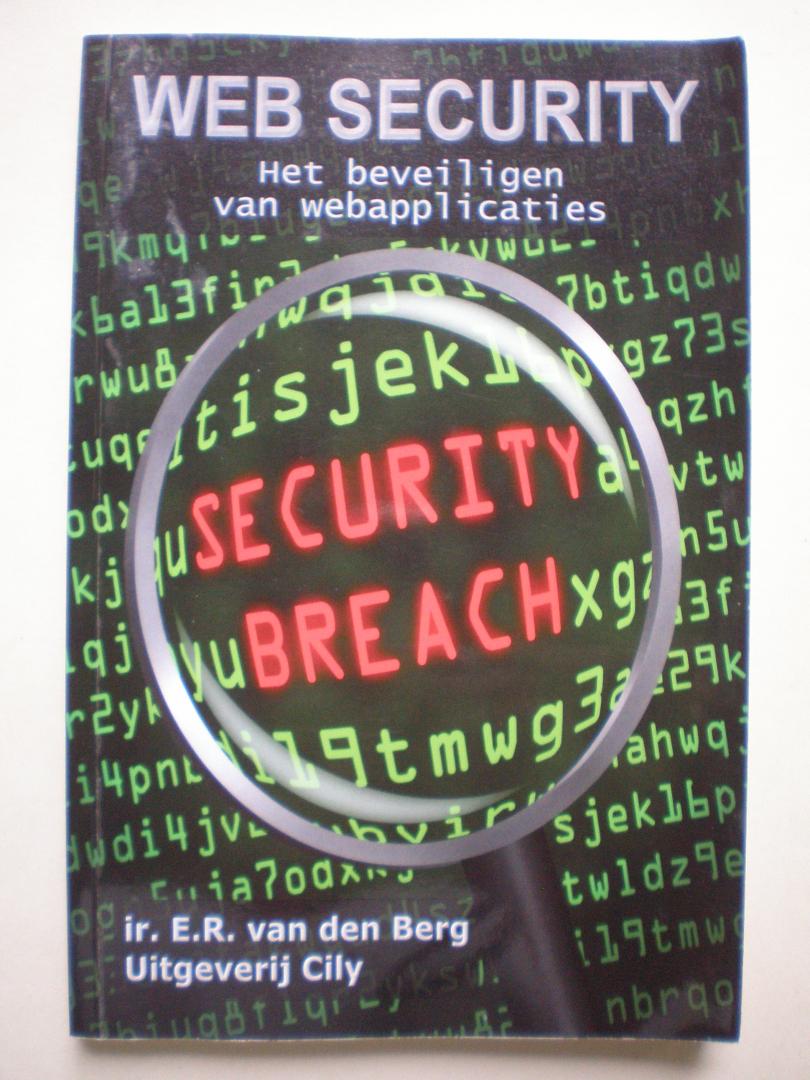 Berg, Ir. E.R. van den Berg - Web Security - Het beveiligen van webapplicaties