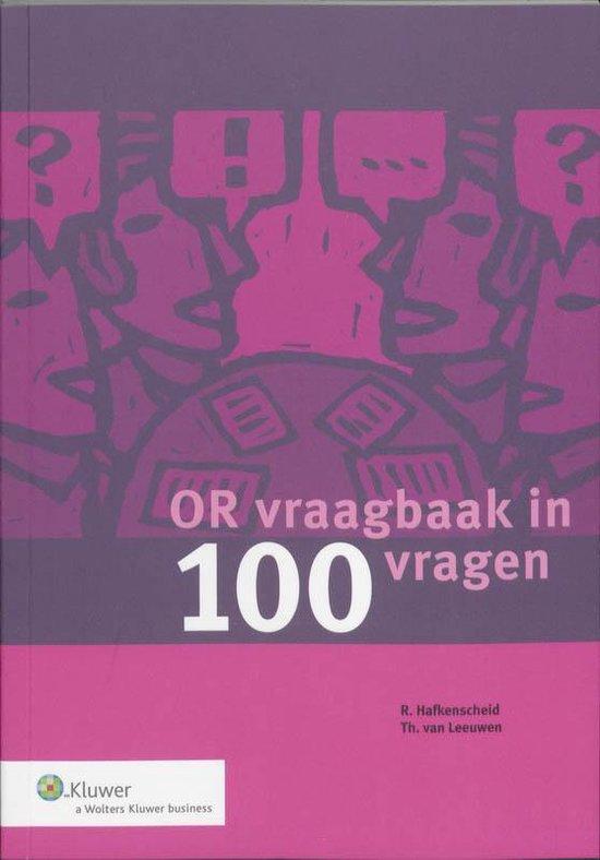 Leeuwen, Theo van, Hafkenscheid, Radboud - OR Vraagbaak in 100 vragen