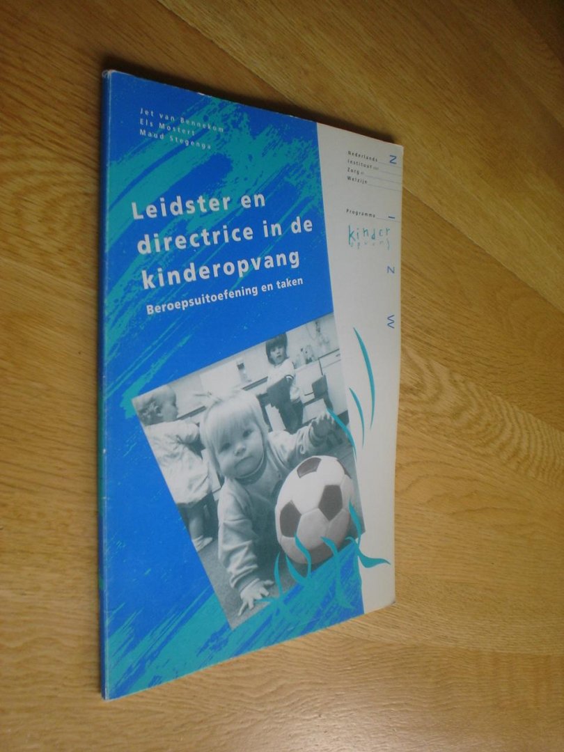 Zes keer diverse schrijvers Aafke Huisman; Marijke Sluijter; Josette Hoex / Liesbeth Schreuder Ingrid Ligtermoet / Leonie Zwetsloot:Prijzen vanaf 8,50 euro - Zes keer: school / kinderopvang / kindercentrum / gastouderbureau /  (zie meer info)  Elly Singer:Jet van Bennekom