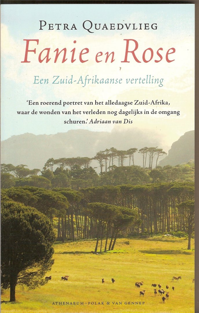Quaedvlieg, Petra - Fanie en Rose. Een Zuid-Afrikaanse vertelling