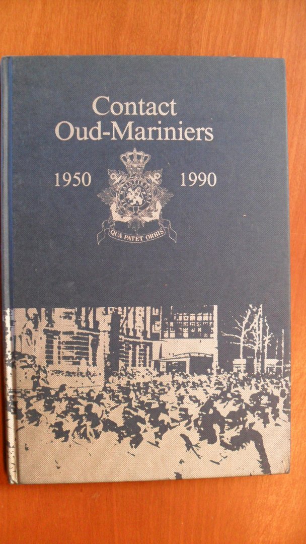 Buijse/Graaf/ van Munster/ Teijken en Verstegen - Contact Oud-Mariniers 1950-1990