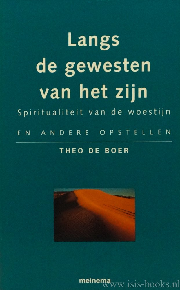 BOER, T. DE - Langs de gewesten van het zijn. Spiritualiteit van de woestijn en andere opstellen.