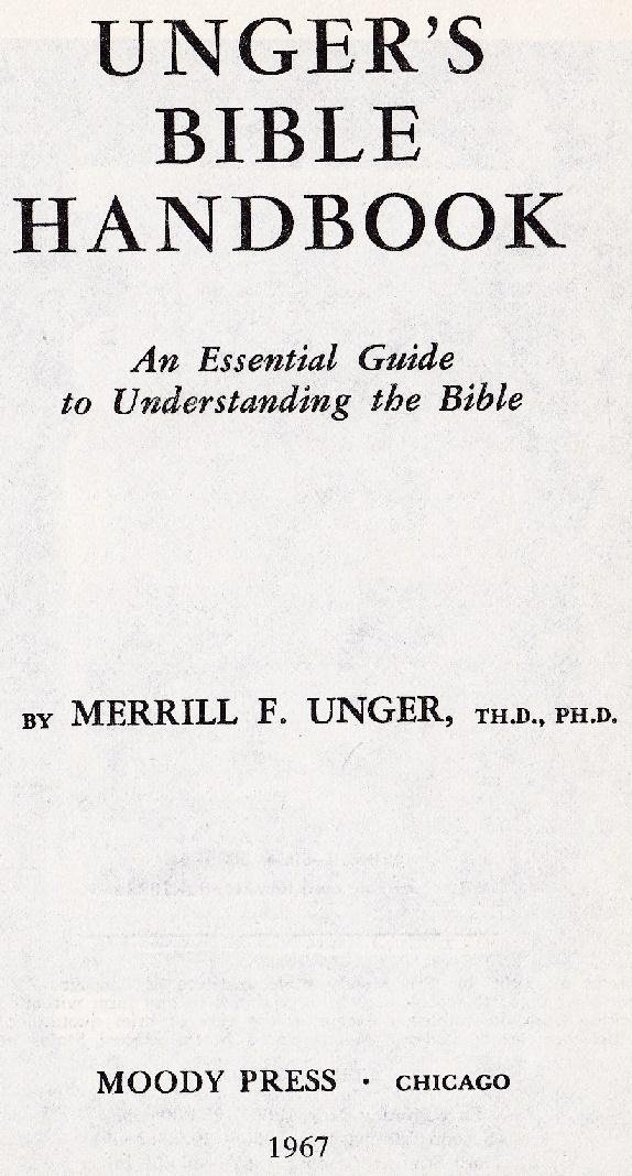 Unger, Merrill F. - Unger's Bible Handbook