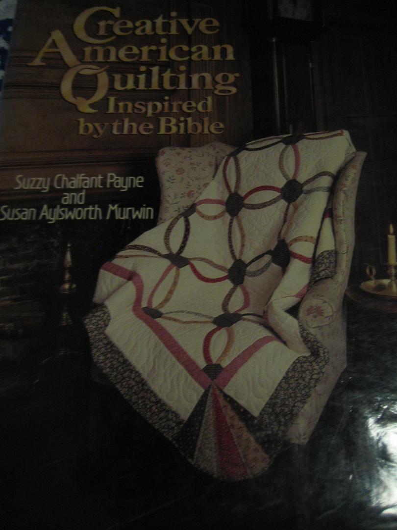 Chalfant Payne S. en Aylsworth Murwin S. - Creative American Quilting Inspired by the Bible