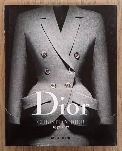 DIOR - SAILLARD, OLIVIER (TEXT BY)  & HAMANI, LAZIZ [PHOTO]. - Dior. Christian Dior, 1947-1957.