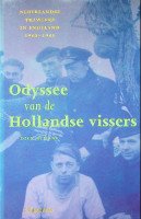Schaap, Dick - Odyssee van de Hollandse Vissers Nederlandse Trawlers in Engeland 1940-1945