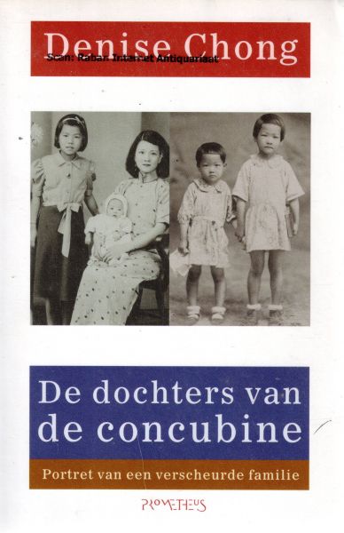 Chong, Denise - De dochters van de concubine. Portret van een verscheurde familie