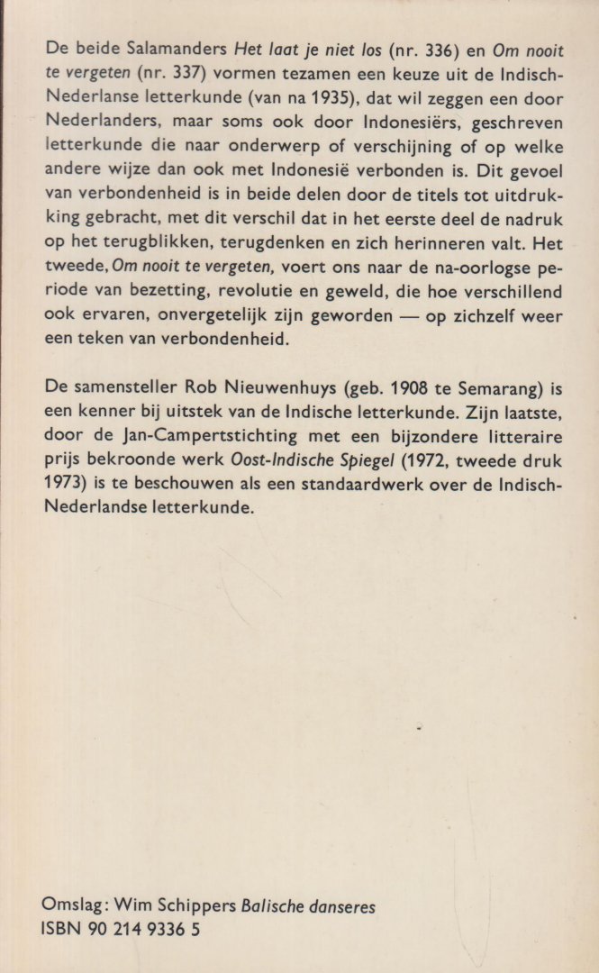 Nieuwenhuys (Semarang 30 juni 1908 - Amsterdam 8 november 1999) - gekozen en ingeleid door -, Rob - Het laat je niet los - Nederlandse letterkunde over Indonesie van 1635 tot heden - Mensen en landschappen