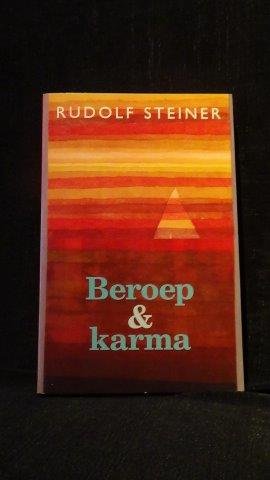 Steiner, Rudolf - Beroep en Karma. GA 172.