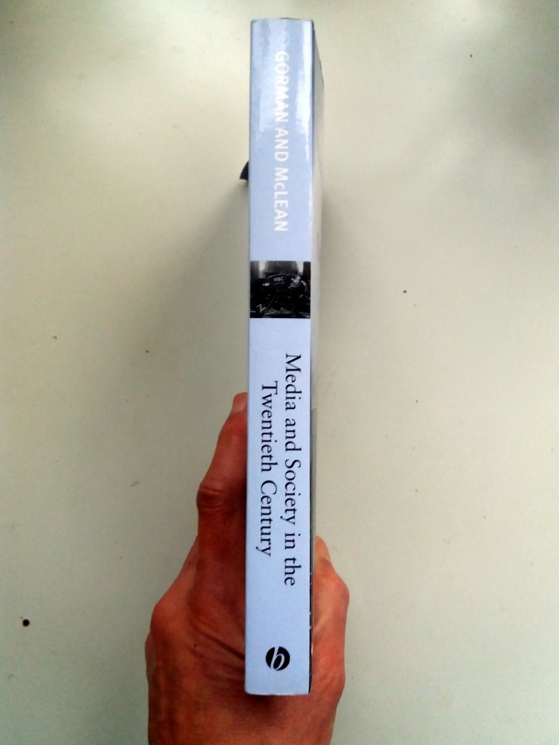 Gorman, Lyn - McLean, David - Media and Society in the Twentieth Century (A Historical Introduction) (ENGELSTALIG)