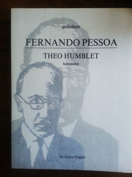 PESSOA, Fernando gedichten - Theo HUMBLET houtsneden - Fernando PESSOA gedichten - Theo HUMBLET houtsneden