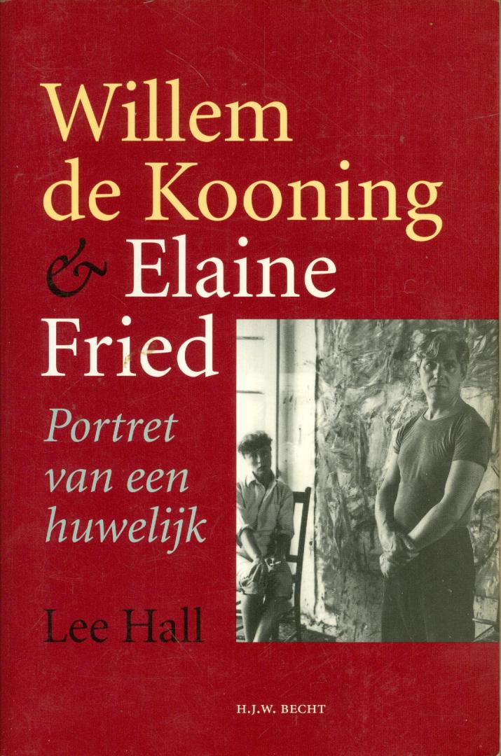 Hall, Lee - Willem de Kooning & Elaine Fried - portret van een huwelijk