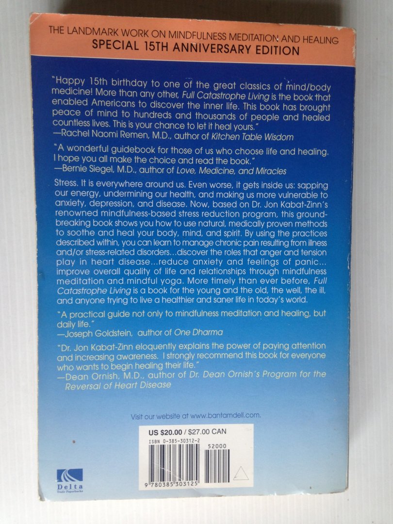 Kabat-Zinn, Jon - Full Catastrophe Living, Using the Wisdom of Your Body and Mind to Face Stress, Pain and Illness