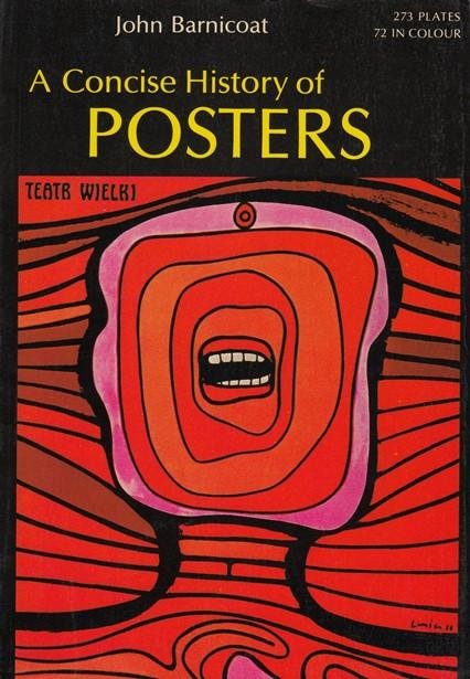 Barnicoat, John - A Concise History of Posters.