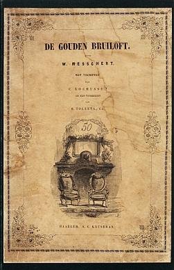 MESSCHERT, Willem - De gouden bruiloft. Met vignetten van C. Rochussen en een voorberigt van H. Tollens, Cz.
