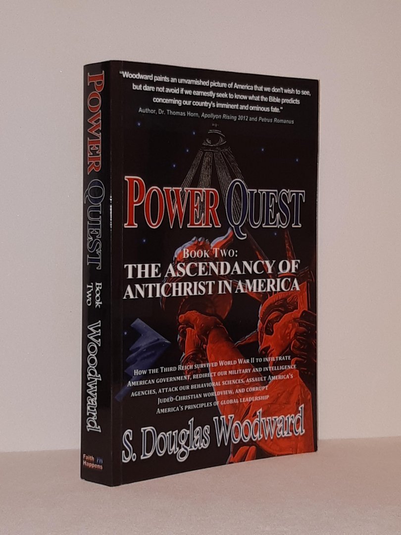 Woodward, S. Douglas - Power Quest Book Two: The ascendancy of antichrist in America