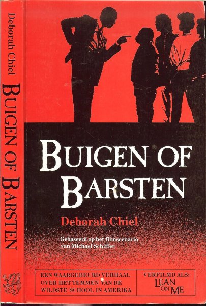 Deborah Chiel  en Michael Schiffer en  Toby Visser  Omslagontwerp Sjef Nix - Buigen of barsten  .. Een waargebeurd verhaal over het temmen van een school in Amerika, naar het filmscenario van Michael Schiffer. Verfilmd als ''Lean on me''