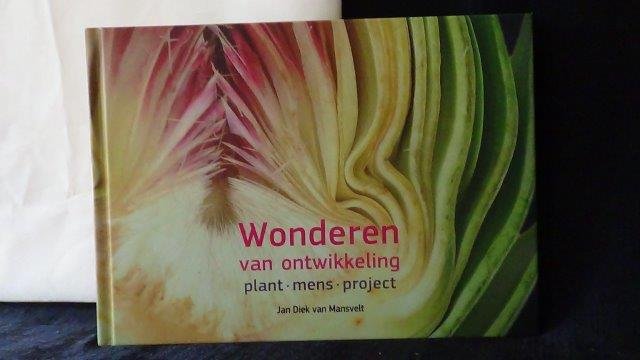 Mansvelt, J.D. van, - Wonderen van ontwikkeling. Plant-mens-project.