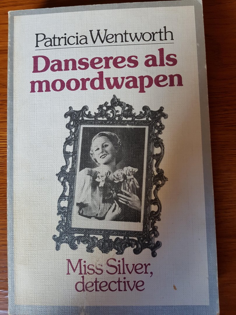 Wentworth, Patricia - Danseres als moordwapen Wentworth, Patricia - Danseres als moordwapen