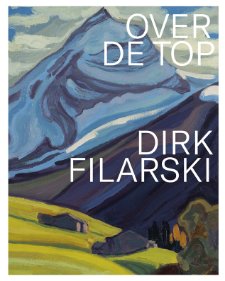 FILARSKI Erftemeijer, Antoon & Eliane Odding: - Dirk Filarski. Over de top.