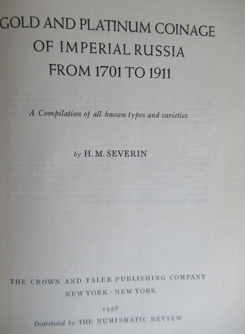 Severin, H.M. - Gold and platiunum coinage of imperial Russia from 1701 tot 1911