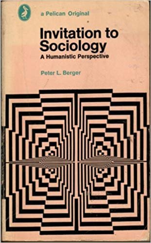 Berger, Peter L. - Invitation to Sociology - A Humanistic Perspective