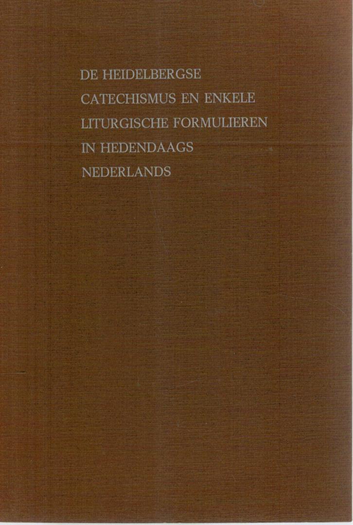 Generale Synode van de Gereformeerde Kerken in Nederland te Hattem 1972 - De Heidelbergse Catechismus en enkele liturgische formulieren in hedendaags nederlands