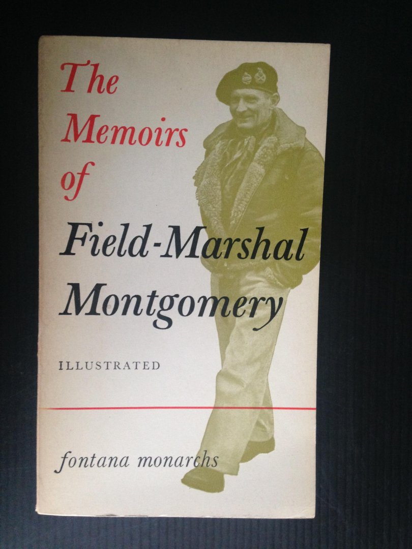  - The Memoirs of Field-Marshal Montgomery