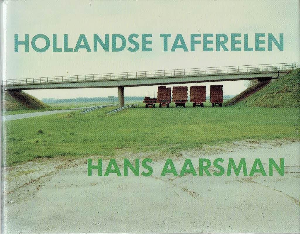 AARSMAN, Hans - Hans Aarsman - Hollandse taferelen.