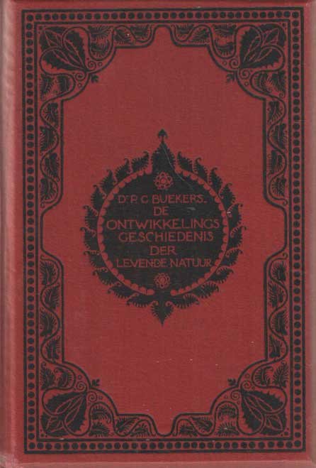 Buekers, P.G. - De ontwikkelingsgeschiedenis der levende natuur. Populair overzicht dr verschillende theorieën