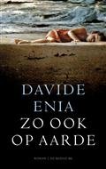 D. Enia - Zo ook op aarde - Auteur: Davide Enia