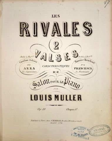 Muller, Louis: - Les rivales. 2 valses caractéristiques de salon pour piano. Op: 19. No. 1: Anna, la capricieuse