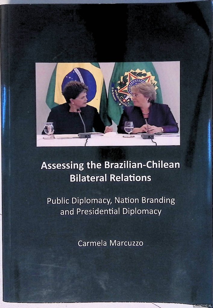 Marcuzzo, Carmela - Assessing the Brazilian-Chilean Bilateral Relations