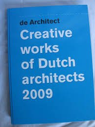 Harm Tilman - Creative works of Dutch architects 2009
