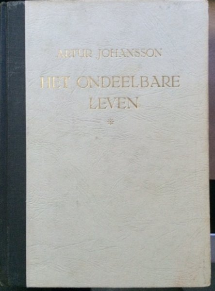 Johansson, Artur / Boelen-Ranneft, N. (vert.) - Het ondeelbare leven