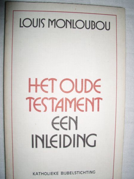 Monloubou, Louis - Het Oude Testament een inleiding