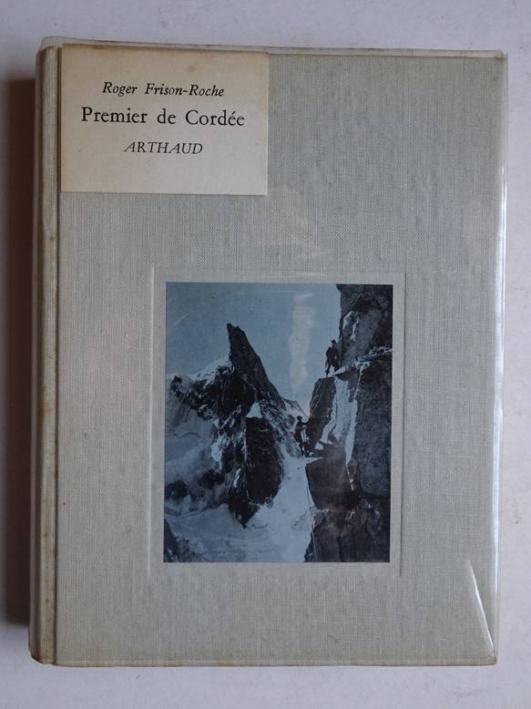 Frison-Roche, R.. - Premier de Cordée; roman.