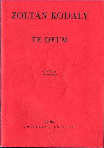 Kodály, Zoltán - BUDAVARI TE DEUM Vocal Score, Klavierauszug