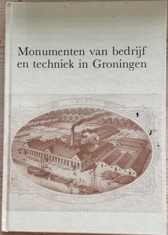 Knoop, Walter - Monumenten Van Bedrijf En Techniek in Groningen