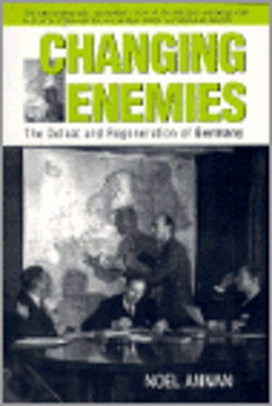 Annan, Noel Gilroy Annan, Baron. - Changing enemies : the defeat and regeneration of Germany.