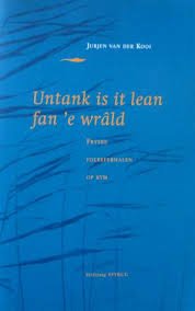 Kooi, Jurjen van der - Untank is it lean fan 'e wrâld  Fryske folksferhalen op rym
