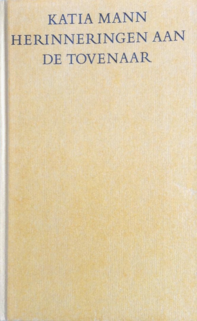 Mann, Katia - Herinneringen aan de tovenaar