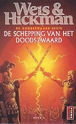 Weis, Margaret & Hickman, Tracy - De Doodszwaard Serie 1: De Schepping van het Doodszwaard (pocket)