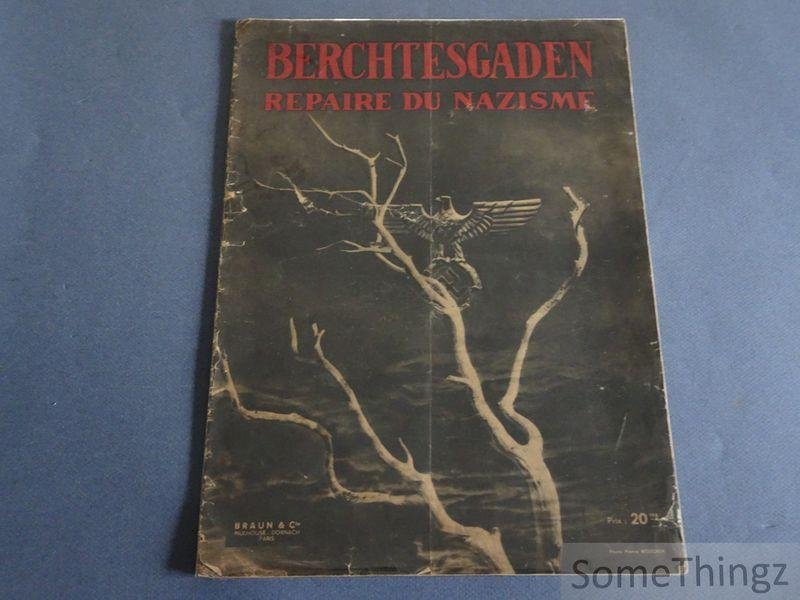 Lorquet, Pierre (texte) - Berchtesgaden: repaire du Nazisme.