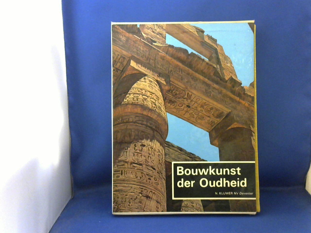 Cichy Bodo - Bouwkunst der Oudheid. Begin en eerste bloeitijden  van de bouwkunst